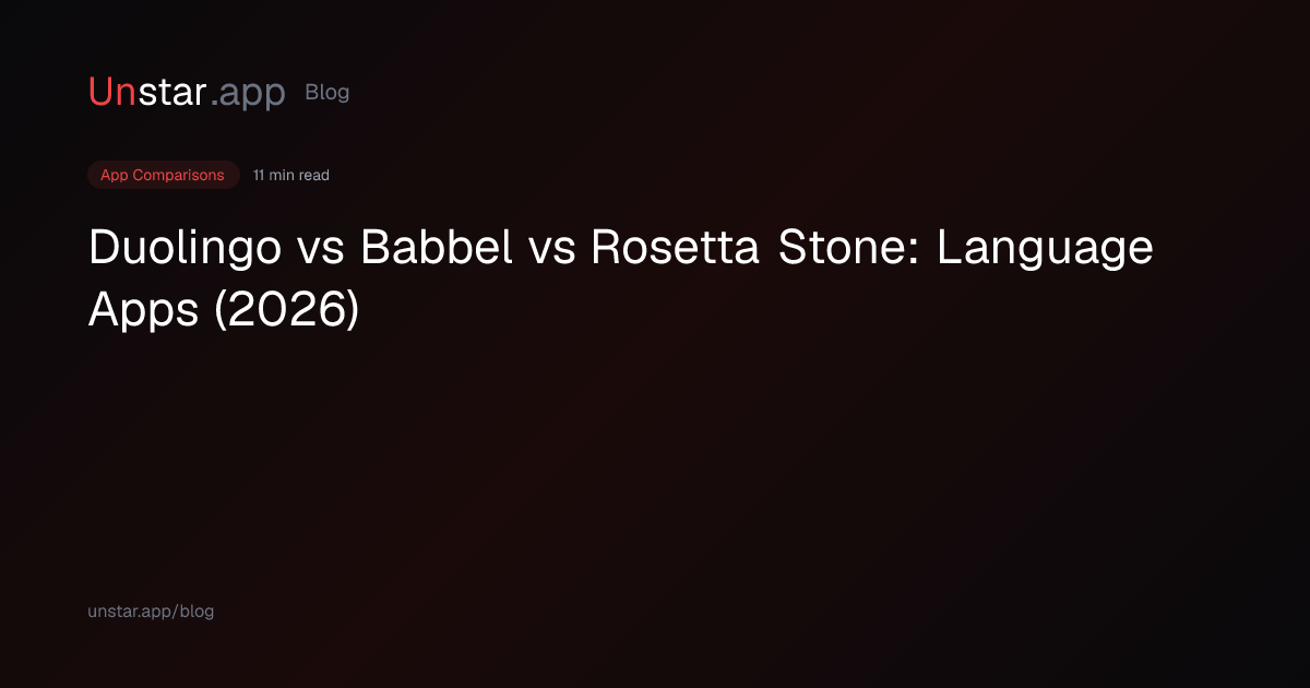 Duolingo vs Babbel vs Rosetta Stone: 5 Language Apps (2026) | Unstar ...